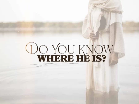 Do You Know Where He Is?