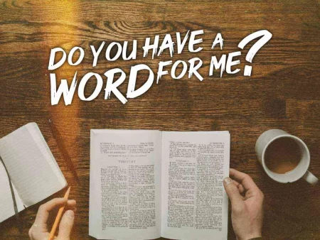 Do You Have A Word For Me?