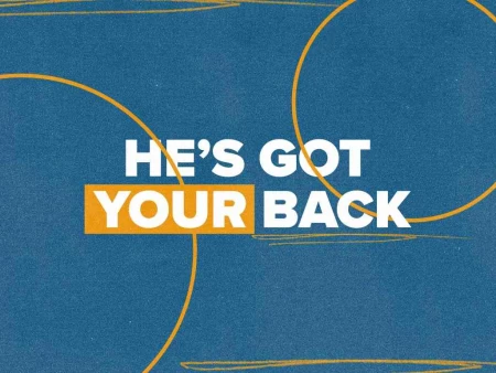 He’s Got Your Back