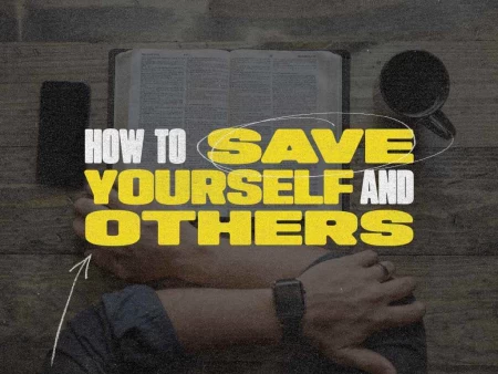 How to Save Yourself and Others
