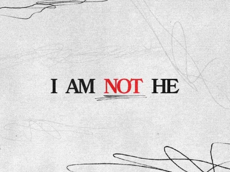 I Am Not He