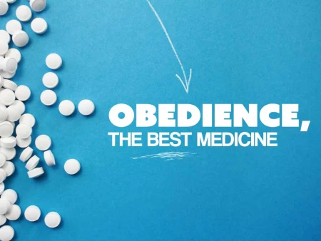 Obedience, the Best Medicine