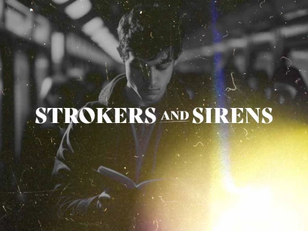 Strokers and Sirens