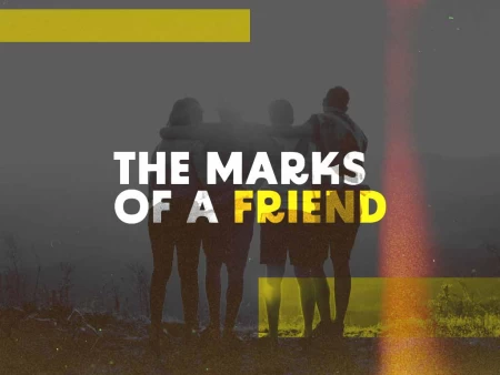 The Marks of a Friend