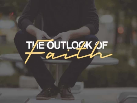 The Outlook of Faith