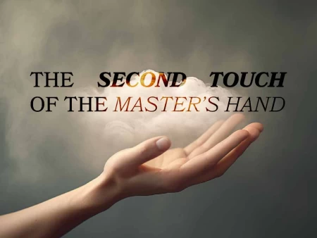 The Second Touch Of The Master’s Hand
