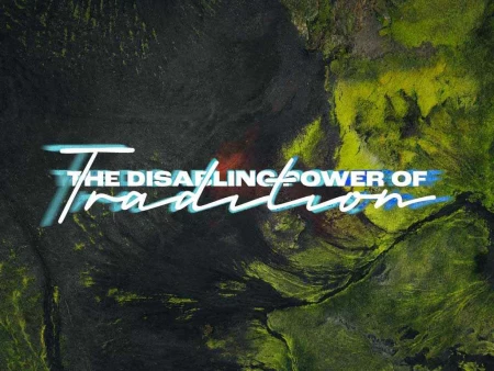 The Disabling Power of Tradition