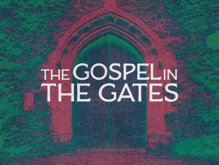The Gospel In The Gates