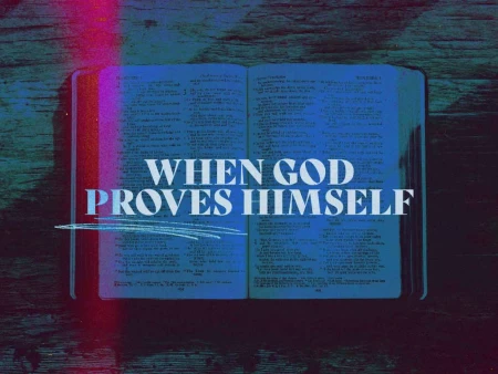 When God Proves Himself