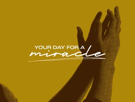Your Day for a Miracle