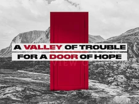 A Valley Of Trouble For A Door Of Hope