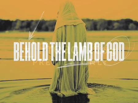 Behold The Lamb Of God