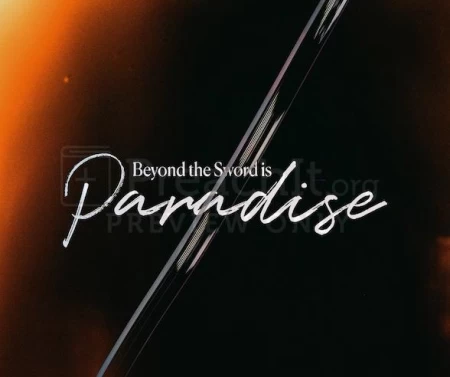 Beyond The Sword Is Paradise