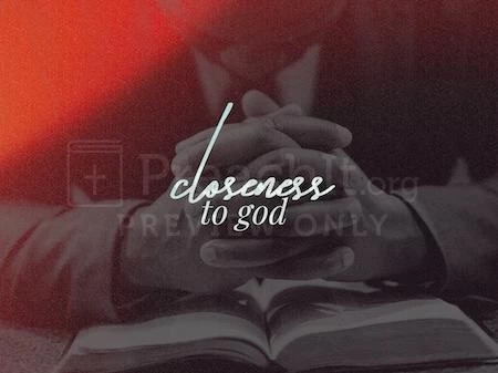 Closeness To God