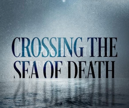 Crossing The Sea Of Death