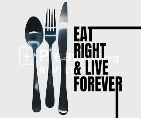 Eat Right And Live Forever