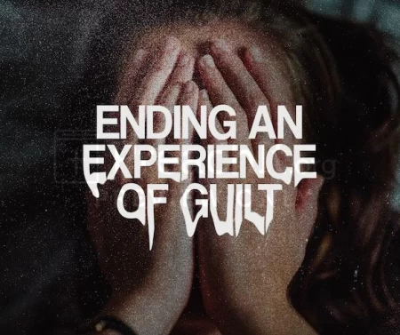 Ending An Experience Of Guilt
