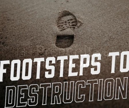 Footsteps To Destruction