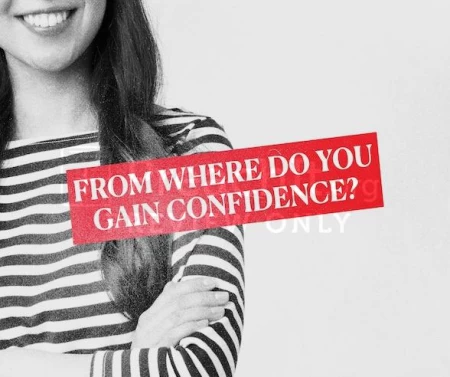 From Where Do You Gain Confidence?