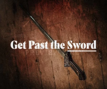 Get Past The Sword