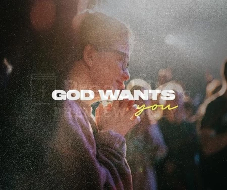 God Wants You