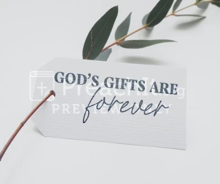 God’s Gifts Are Forever