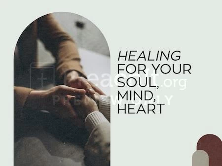 Healing for your Soul, Mind, Heart