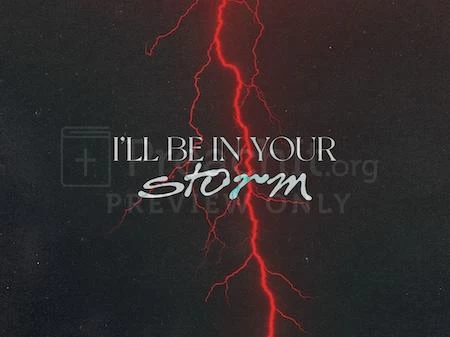 I’ll Be In Your Storm