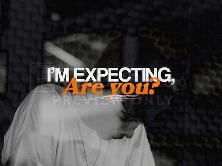 I’m Expecting, Are you?