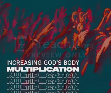 Increasing God’s Body – Multiplication