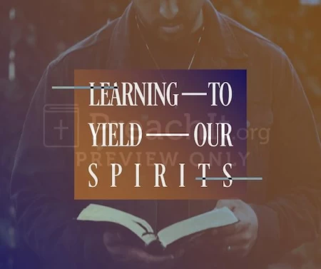 Learning To Yield Our Spirits
