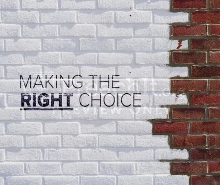 Making The Right Choice