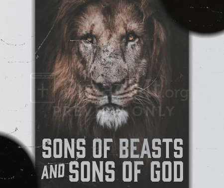 Sons Of Beasts And Sons Of God