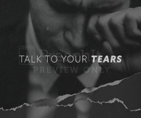Talk to Your Tears