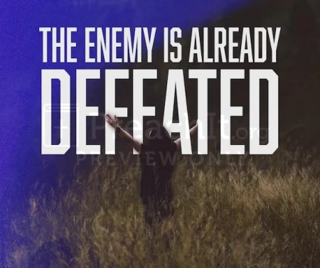 The Enemy Is Already Defeated