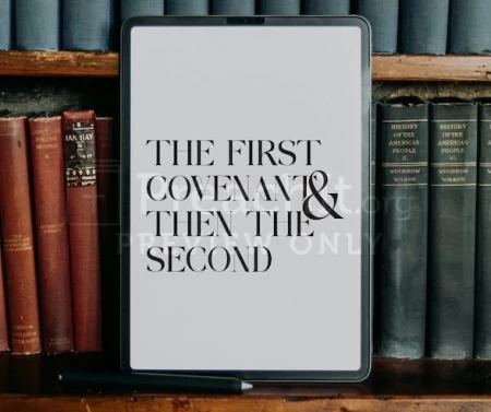 The First Covenant And Then The Second