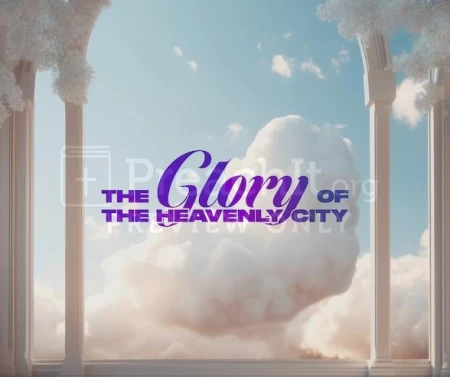 The Glory Of The Heavenly City