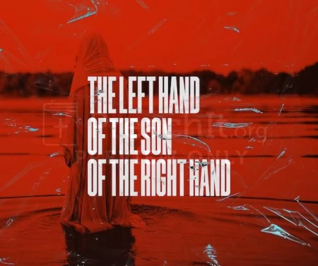 The Left Hand of the Son of the Right Hand