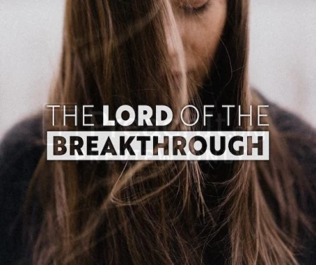 The Lord of the Breakthrough