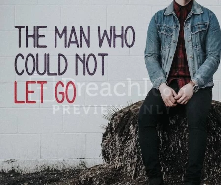 The Man Who Could Not Let Go