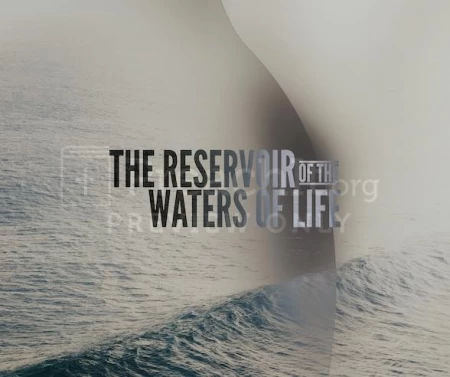 The Reservoir Of The Waters Of Life