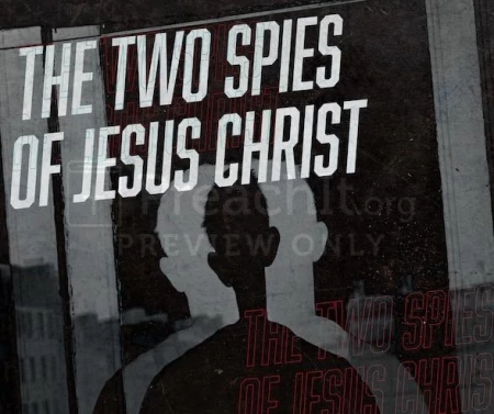 The Two Spies Of Jesus Christ