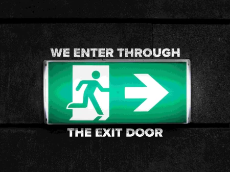 We Enter Through The Exit Door