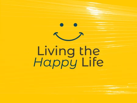 Living The Happy Life