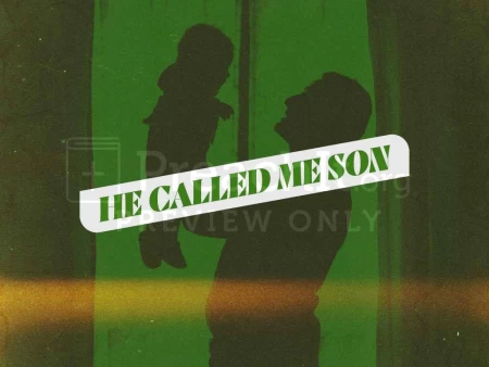 He Called Me Son