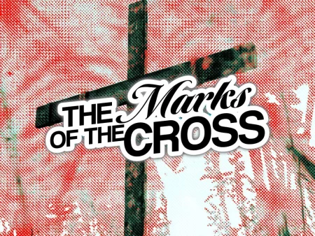The Marks Of The Cross