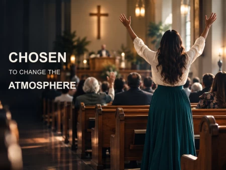 Chosen To Change The Atmosphere